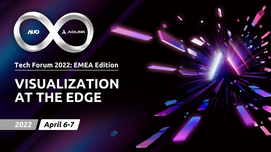 ADLINK et AUO annoncent le forum technique EMEA Visualisation at the Edge (visualisation à la périphérie)